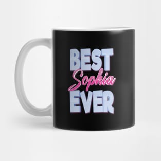 Best Sophia Ever Mug